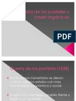 Guerra de Los Pasteles y Bases Orgánicas