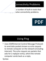 Solving Connectivity Problems: - Windows Has A Number of Built-In Tools That Can Help You Solve Connectivity Problems