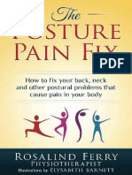 The Posture Pain Fix_ How to Fix Your Back, Neck and Other Postural Problems That Cause Pain in Your Body 