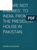 "We Wish India Well. We Are Not Enemies. We Can Prosper. Together." Ahmed Quraishi's Statement at President House, Pakistan.