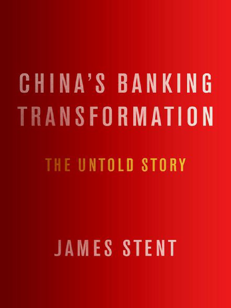 China's Banking Transformation The Untold Story ( | PDF | China | World  Politics