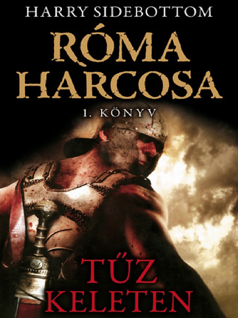 Harry Sidebottom - Roma Harcosa 1 - Tűz Keleten | PDF