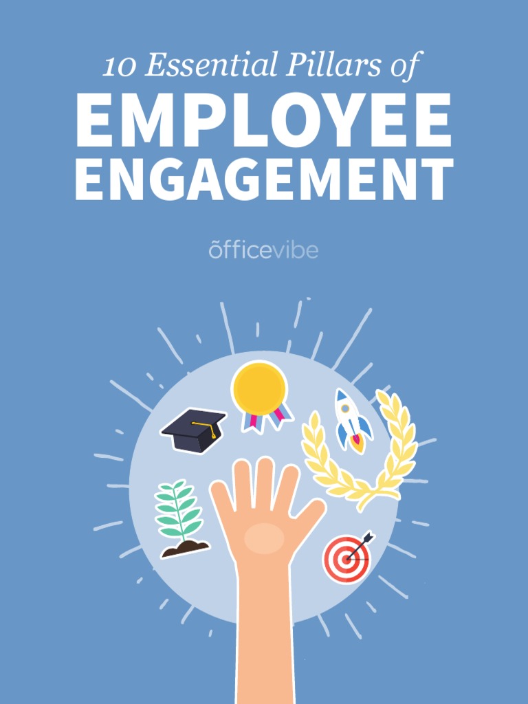 10 Essential Pillars of Employee Engagement PDF Employment Happiness