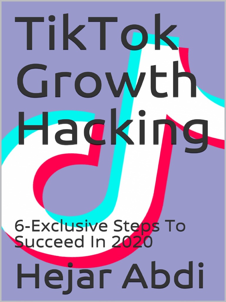 TikTok Growth Hacking - 6-Exclusive Steps To Succeed in 2020 (BooksRack ...