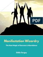 Manifestation Wizardry - Discover How To Manifest Money, Love, or ANYTHING!