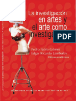 Gómez, Pedro & Lambuley, Edgar (2006). Investigación en Artes y El Arte Como Investigación