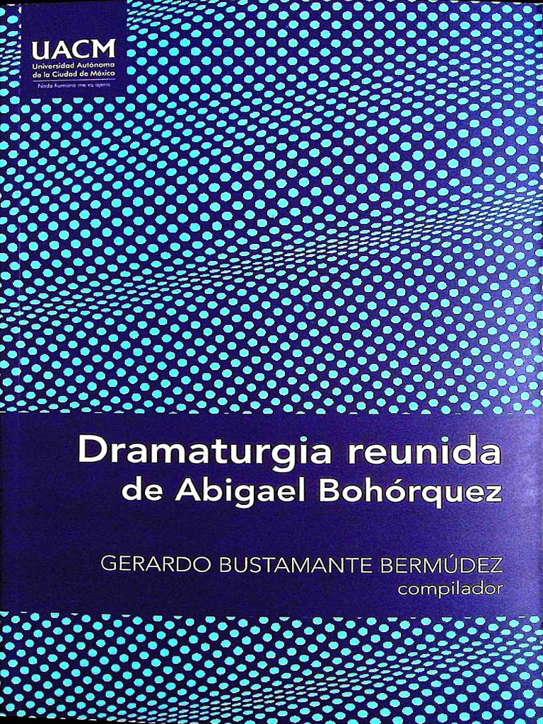 Abigael Bohórquez Dramaturgia Reunida PDF Teatro México Foto