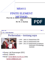 MS4011 Finite Element Method: Prof. Dr. Ir. Satryo Soemantri Brodjonegoro Dan Dr. M. A. Kariem