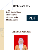Replikasi Hiv: Anggota: Putri Yunda Utami Afira Cahyani Vira Dwi Rizky Monika Jayanti