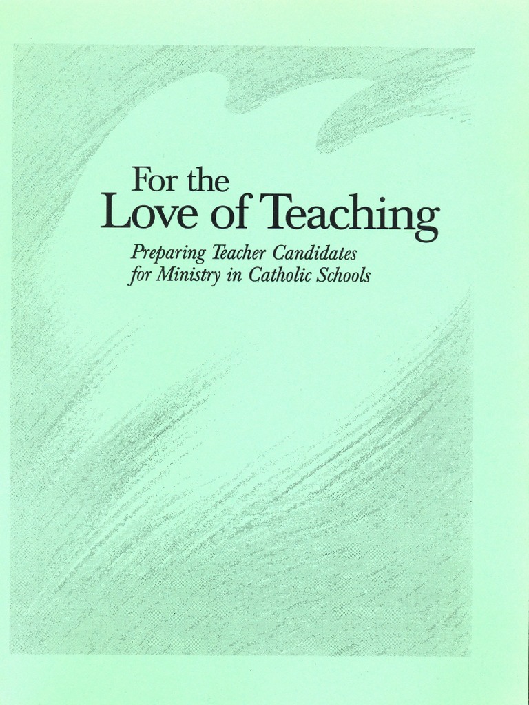 For The Love of Teaching | PDF | Teachers | Catholic Church