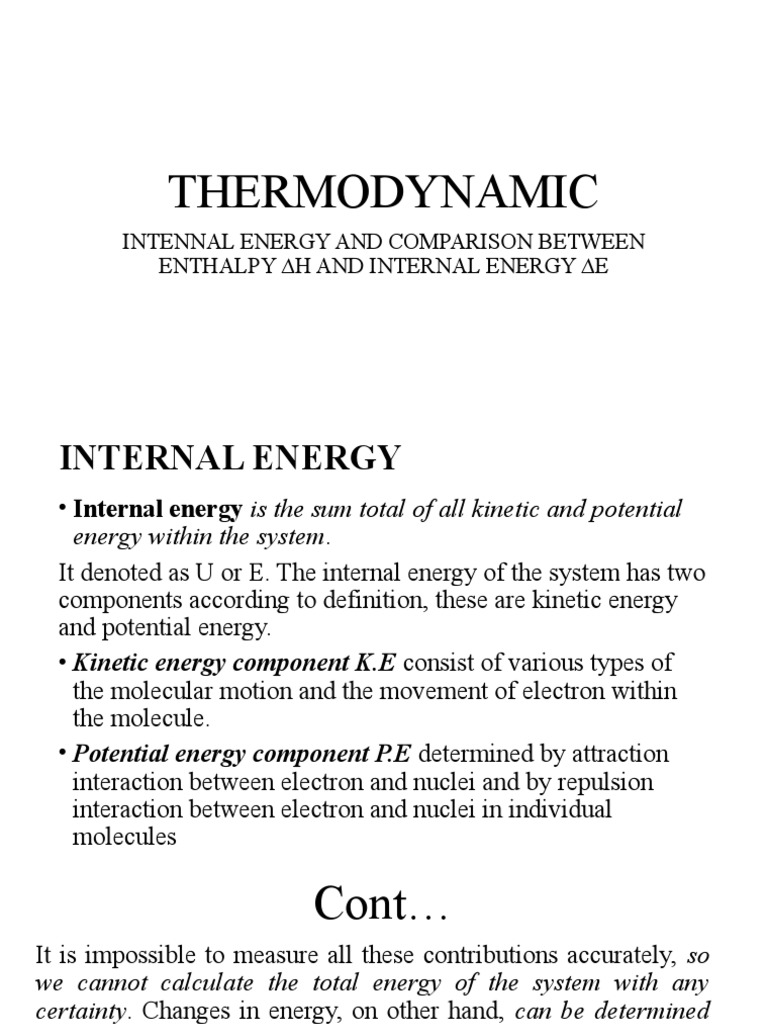 Thermodynamic Intennal Energy and Comparison Between Enthalpy H and