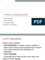 Types of Translators: Copy Reading Proof Reading Computer Aided Machine Translation