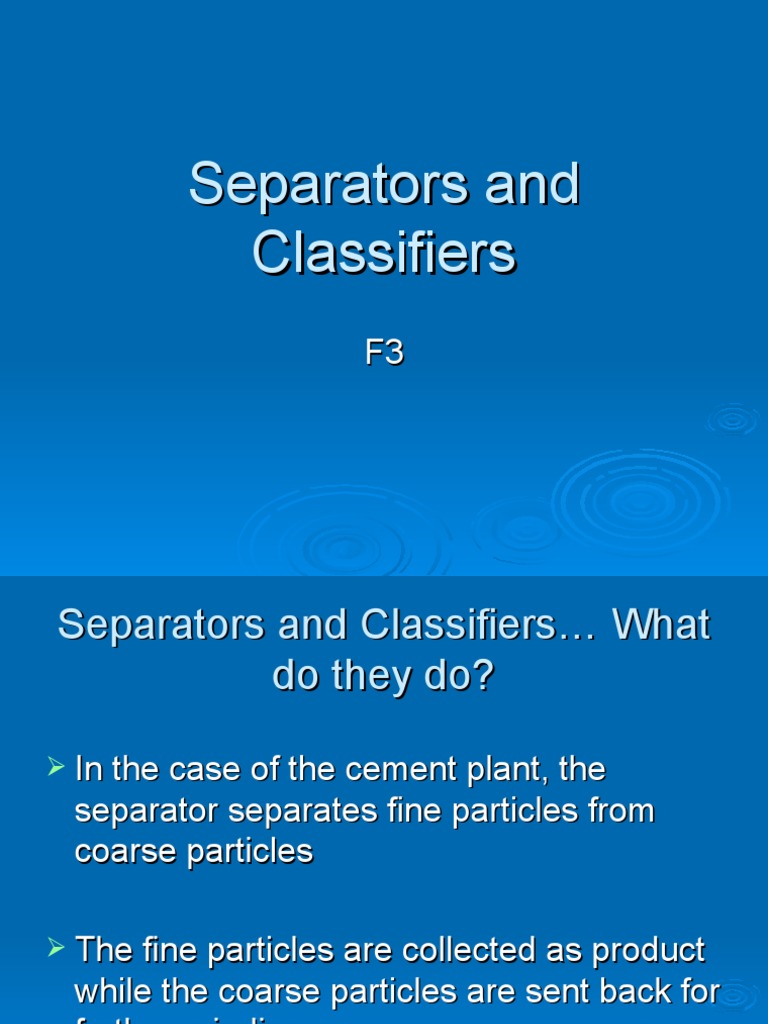 F3 Seperators and Classifiers | PDF | Chemical Engineering | Chemistry
