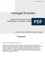 Packaged Evolution: Human Consciousness, Evolution and Reincarnation in A Parallel, Intelligent Universe