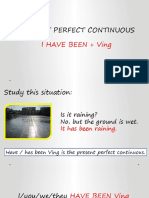 Present Perfect Continuous: I Have Been + Ving