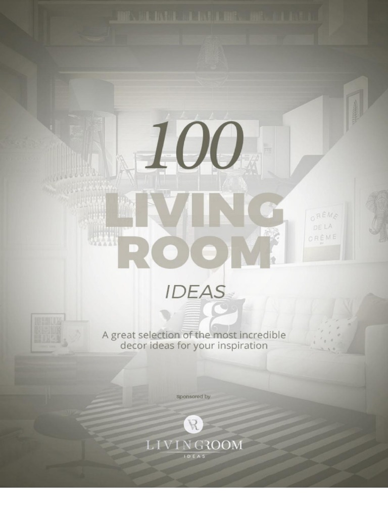 100 Living Room Ideas - A Great Selection of The Most Incredible Decor ...