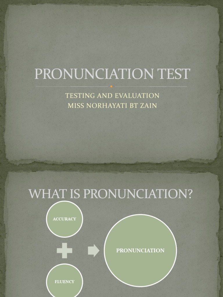 Pronunciation Test Testing and Evaluation Miss Norhayati BT Zain PDF