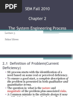 SEM Fall 2010 The System Engineering Process: Sahar Idrees