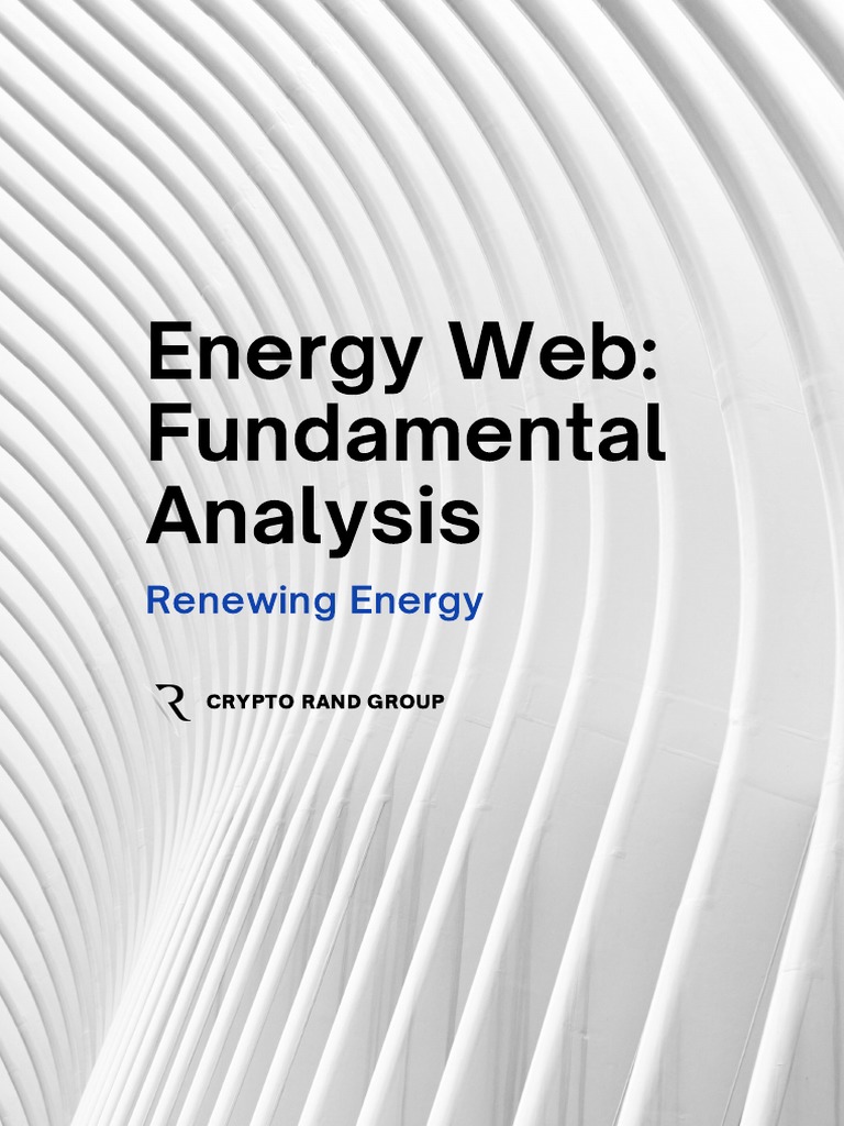 Energy Web Fundamental Analysis | PDF | Cryptocurrency | Information ...