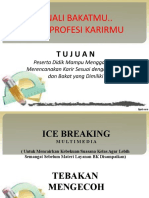 Slide PPT Dan Ice Breaking - Kenali Baktamu, Pilih Karir Profesimu