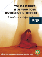 Direitos Da Mulher Vítima de Violência Doméstica e Familiar - Orientando e Defendendo