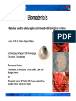 Biomaterials: Materials Used To Safely Replace or Interact With Biological Systems