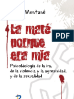 La Maté Porque Era Mía, Psicobiologia de La Ira, De La Violencia y La Agresividad y de La Sexualidad - M. D. Muntané[1]