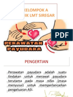 PPT PERAWATAN PAYUDARA KELOMPOK A KLINIK LMT SIREGAR