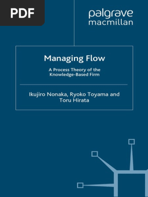 Managing Flow - A Process Theory of The Knowledge-Based Firm | PDF 