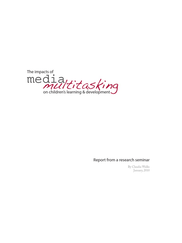 Media Multitasking The Impacts Of Media Multitasking On Children S