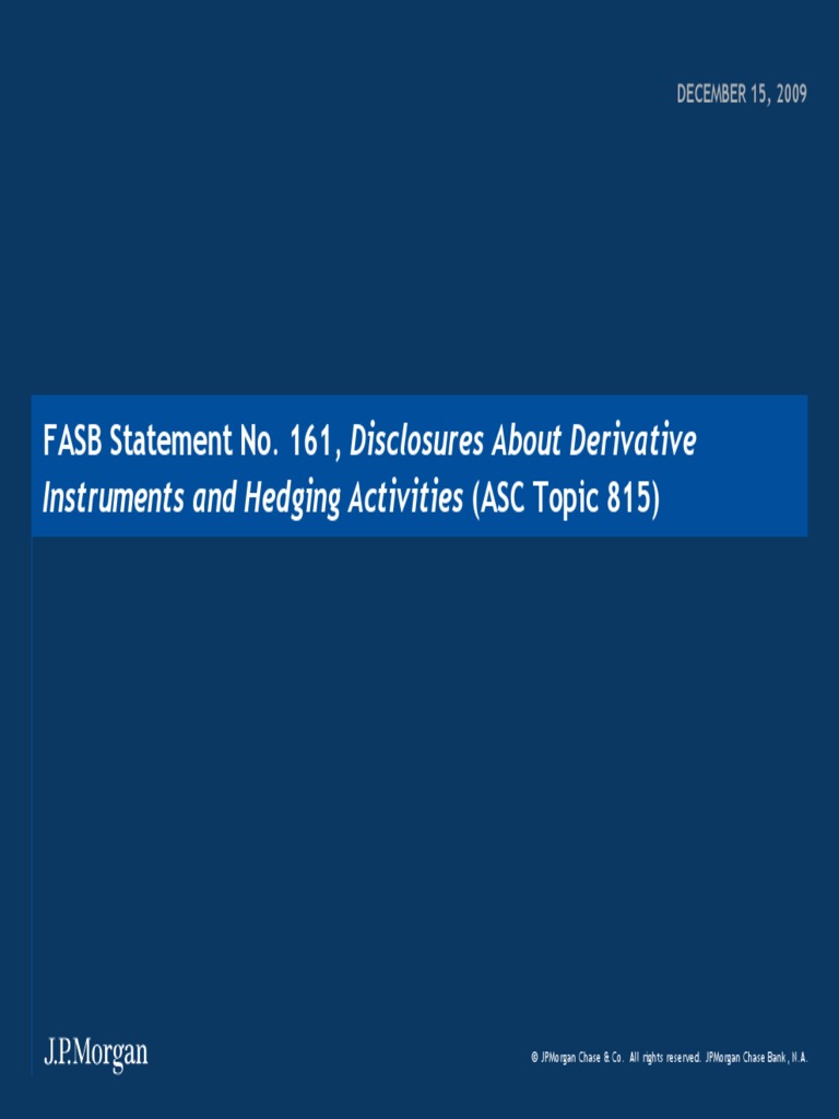 FASB Statement No 161 Disclosures About Derivative | PDF | Jp Morgan ...