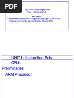 Embedded Computing Systems Unit - I-Instruction Set Text Books: 1. Wayne Wolf: Computers As Components, Principles of Embedded Computing Systems Design, 2nd Edition, Elsevier, 2008