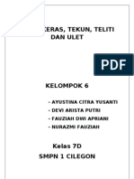 Kerja Keras, Tekun, Teliti Dan Ulet: - Ayustina Citra Yusanti - Devi Arista Putri - Fauziah Dwi Apriani - Nurazmi Fauziah