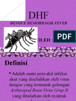 Dengue Hemorhagik Fever: OLEH:dr - Nur