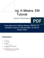 Clustering, K-Means, EM Tutorial: Kamyar Ghasemipour