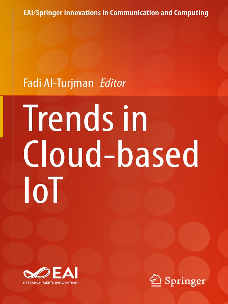 Trends in Cloud-Based Iot: Fadi Al-Turjman Editor | PDF | Internet Of  Things | Information And Communications Technology