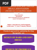 Hard Drugs and Soft Drugs Drug Latentiation: (Prodrugs and Bioprecursor Prodrugs)