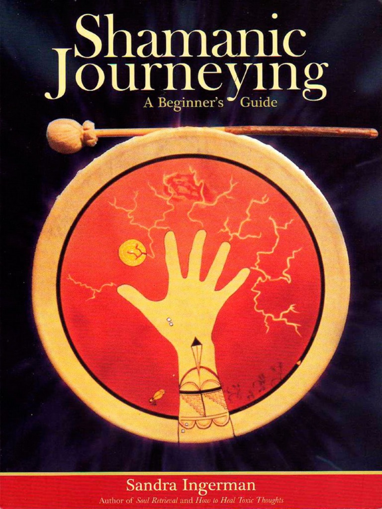 The Beginner's Guide To Shamanic Journeying | PDF | Shamanism ...