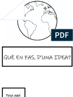 Què en Fas D'una Idea