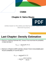 CS464 Chapter 4: Naïve Bayes: (Slides Based On The Slides Provided by Öznur Taştan and Mehmet Koyutürk)