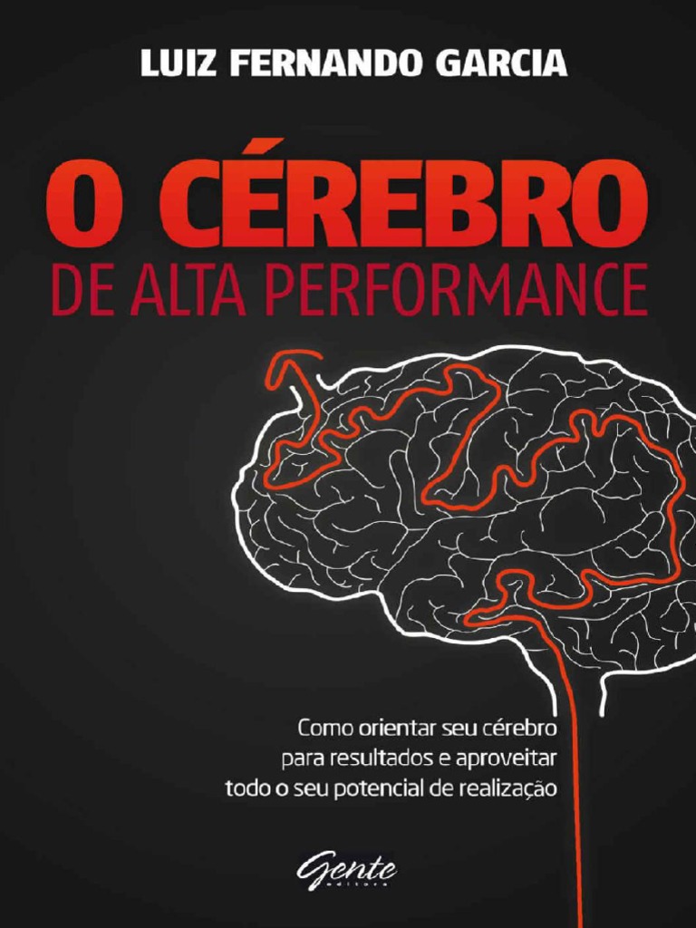 O Cérebro de Alta Performance | PDF | Carreira e Crescimento, image size:768x1024