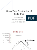 Linear Time Construction of Suffix Tree: Presented by Dr. Shazzad Hosain Asst. Prof. EECS, NSU