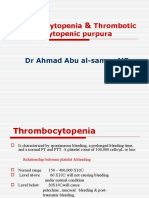Thrombocytopenia Thrombotic Thrombocytopenic Purpura: DR Ahmad Abu Al-Samen MD