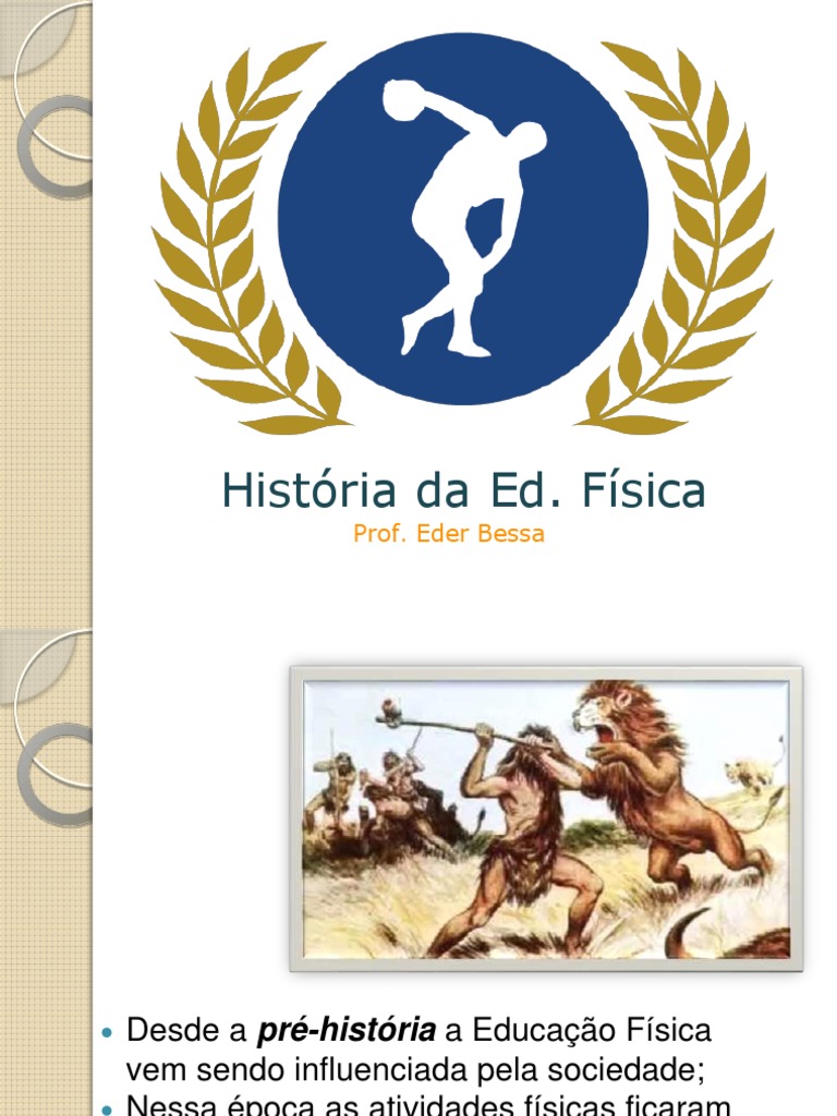 Uma Breve História da Educação Física Desde a Pré-História até a ...