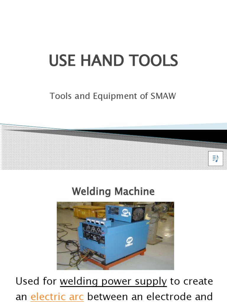 Use Hand Tools Tools and Equipment of SMAW PDF Welding Construction
