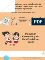 Kelompok 1 - Pelayanan Kesehatan Pada Usia Pendidikan Dasar, Usia Produktif, Usia Lanjut, Dan Pada Penderita Hipertensi