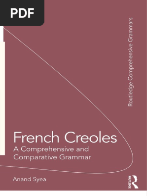 French Creoles A Comprehensive And Comparative Grammar Pdfdrive Pdf Verb Adjective