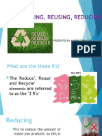 3 R Recycling, Reusing, Reducing: Presented by Andres Tabaco