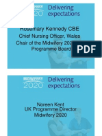 Rosemary Kennedy CBE: Chief Nursing Officer, Wales Chair of The Midwifery 2020 UK Programme Board