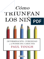 Cómo Triunfan Los Niños. Determinación, Curiosidad y El Poder Del Carácter